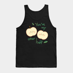 Two half apples - You're my other half Tank Top